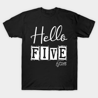 Hello Five Est.2016 5th Funny Birthday T-Shirt